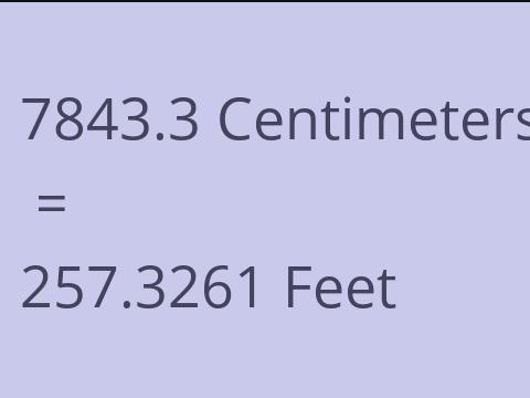 7843.3 CM TO FEET