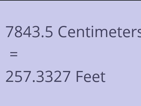7843.5 CM TO FEET