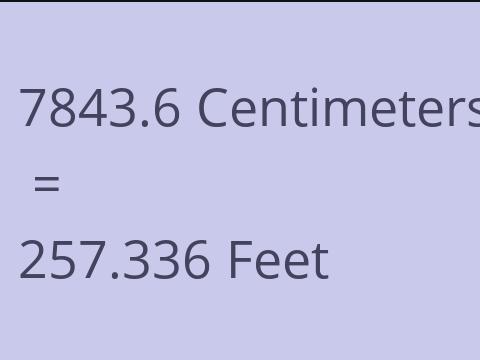 7843.6 CM TO FEET