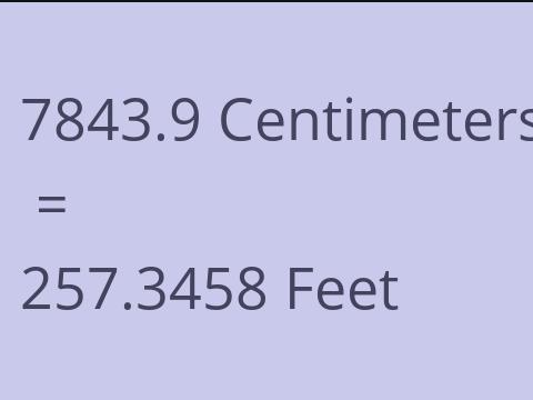 7843.9 CM TO FEET