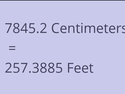 7845.2 CM TO FEET