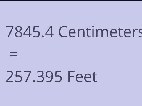 7845.4 CM TO FEET