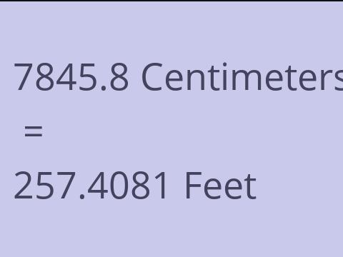 7845.8 CM TO FEET