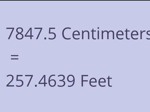 7847.5 CM TO FEET