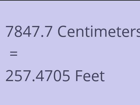 7847.7 CM TO FEET