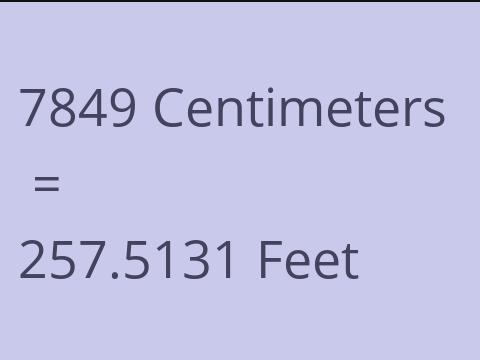 7849 CM TO FEET