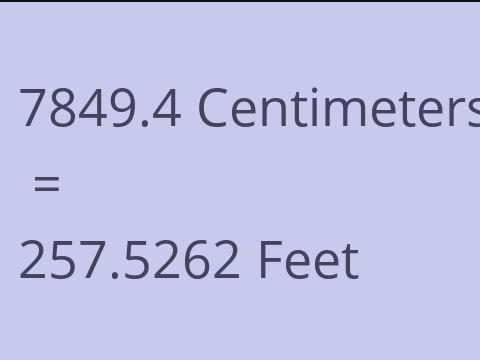 7849.4 CM TO FEET