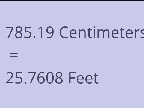 785.19 CM TO FEET