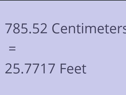 785.52 CM TO FEET