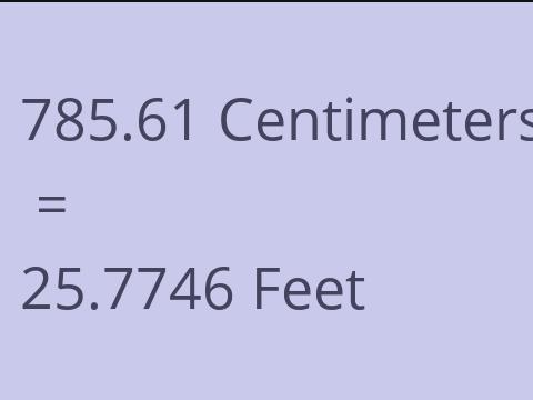 785.61 CM TO FEET