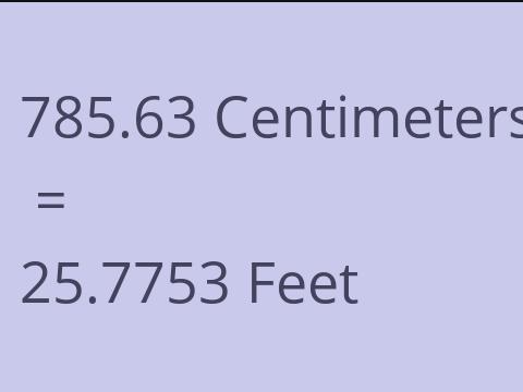 785.63 CM TO FEET