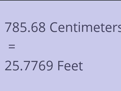 785.68 CM TO FEET