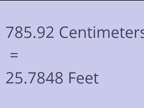 785.92 CM TO FEET