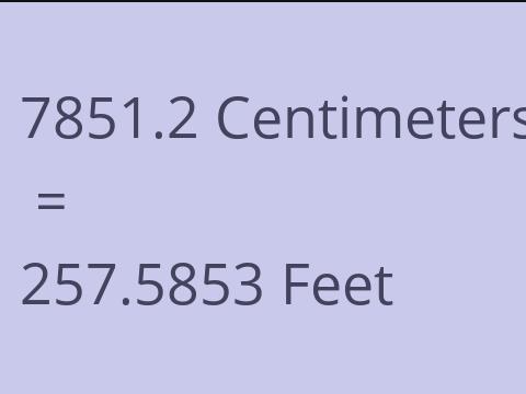 7851.2 CM TO FEET