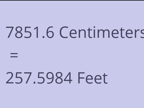 7851.6 CM TO FEET