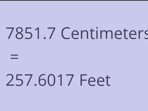 7851.7 CM TO FEET