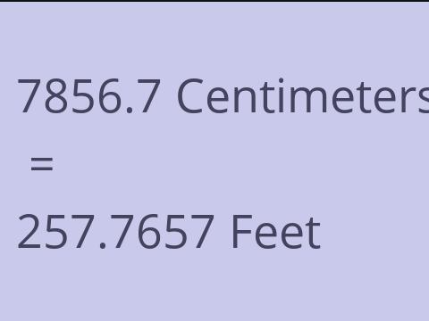 7856.7 CM TO FEET