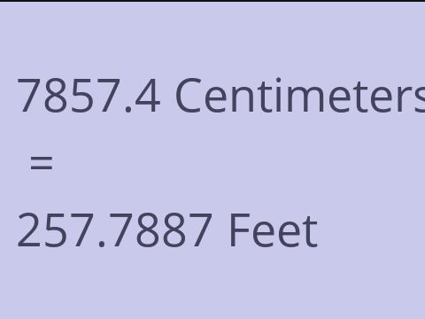 7857.4 CM TO FEET