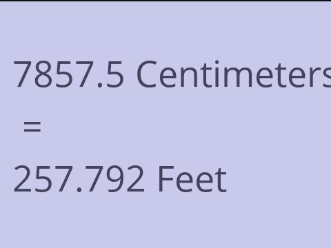 7857.5 CM TO FEET