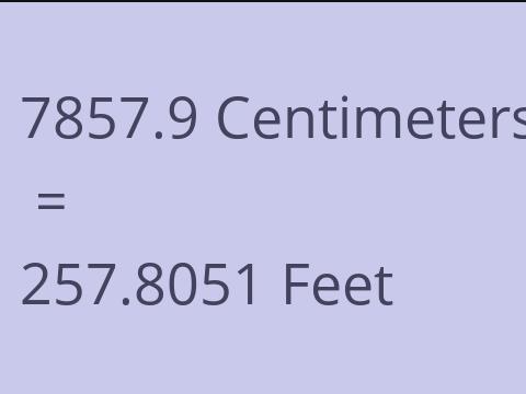 7857.9 CM TO FEET