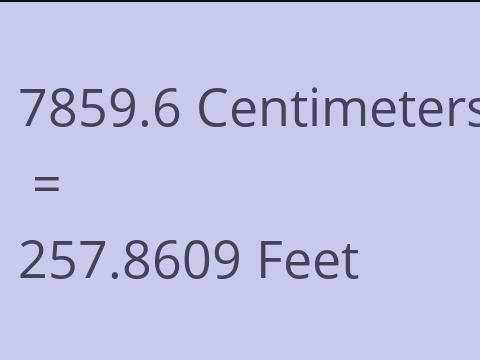 7859.6 CM TO FEET