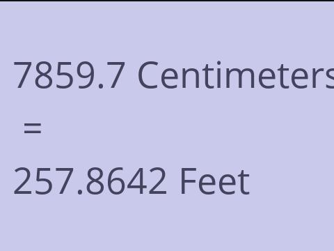 7859.7 CM TO FEET