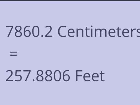 7860.2 CM TO FEET