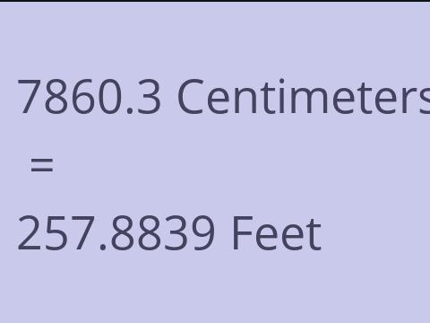 7860.3 CM TO FEET