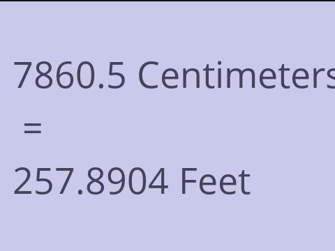 7860.5 CM TO FEET