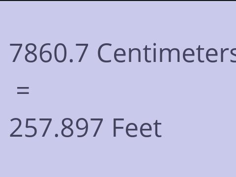7860.7 CM TO FEET