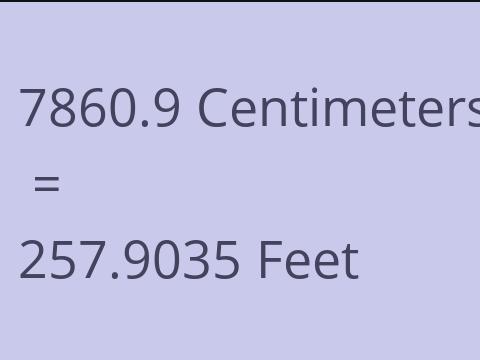 7860.9 CM TO FEET