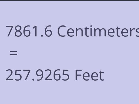 7861.6 CM TO FEET