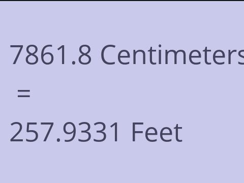 7861.8 CM TO FEET