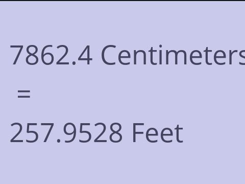 7862.4 CM TO FEET