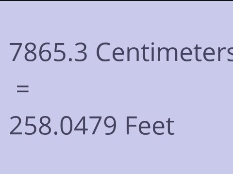 7865.3 CM TO FEET