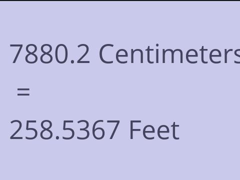 7880.2 CM TO FEET