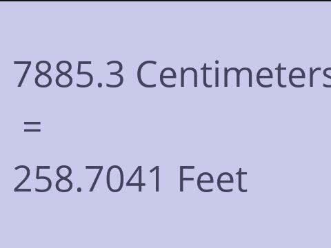 7885.3 CM TO FEET