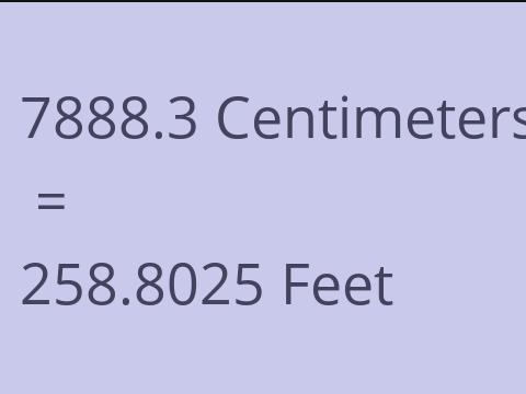 7888.3 CM TO FEET