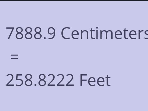 7888.9 CM TO FEET