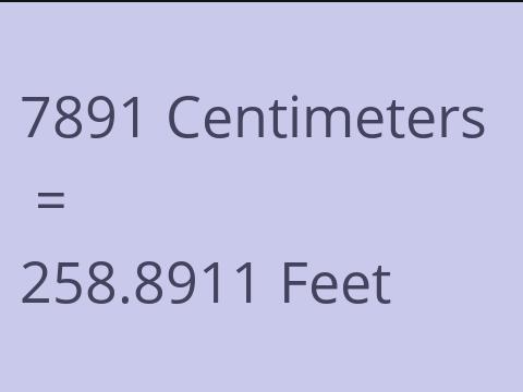 7891 CM TO FEET