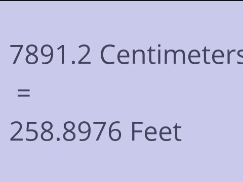 7891.2 CM TO FEET