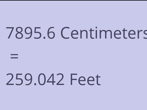 7895.6 CM TO FEET