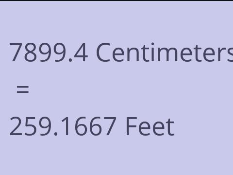 7899.4 CM TO FEET