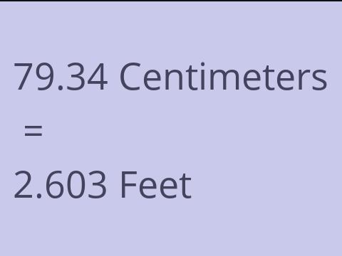 79.34 CM TO FEET