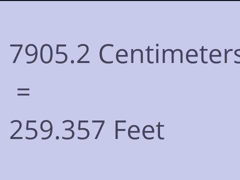 7905.2 CM TO FEET