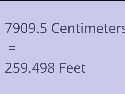 7909.5 CM TO FEET