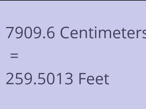 7909.6 CM TO FEET