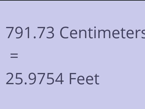 791.73 CM TO FEET