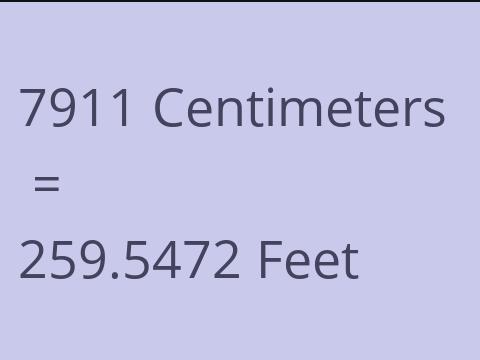 7911 CM TO FEET
