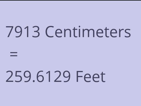 7913 CM TO FEET